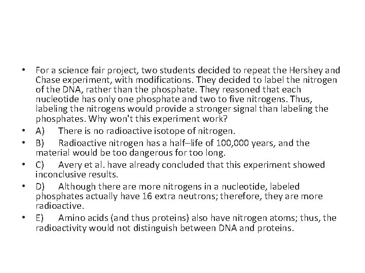  • For a science fair project, two students decided to repeat the Hershey