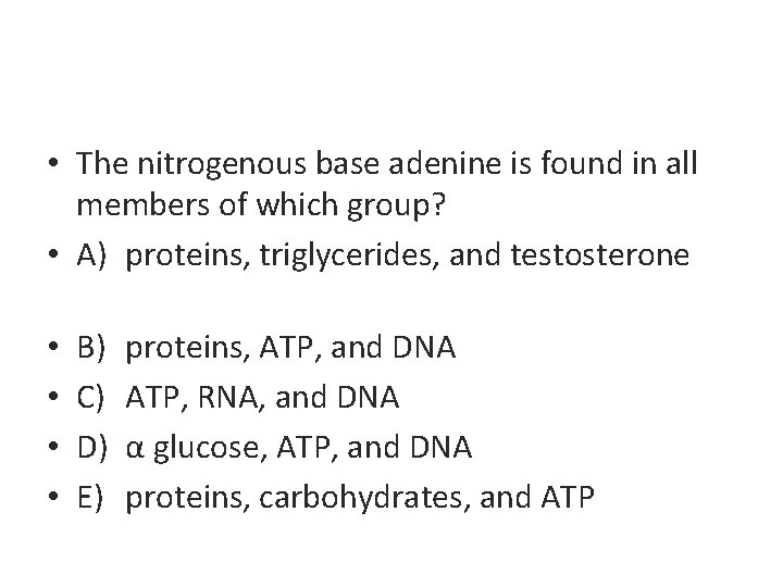  • The nitrogenous base adenine is found in all members of which group?