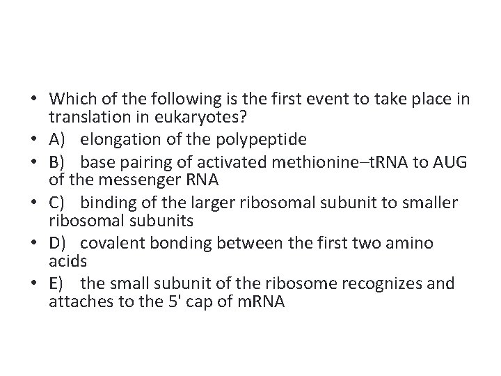  • Which of the following is the first event to take place in