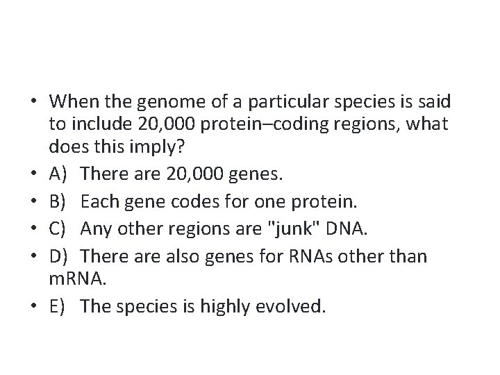  • When the genome of a particular species is said to include 20,