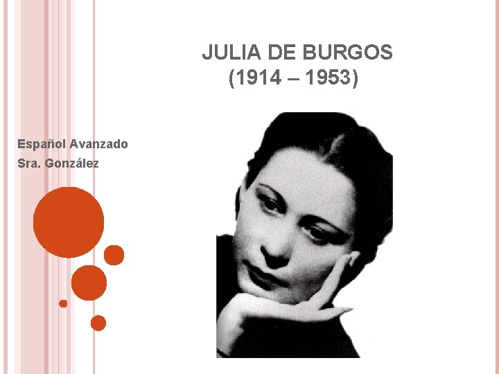 JULIA DE BURGOS (1914 – 1953) Español Avanzado Sra. González 