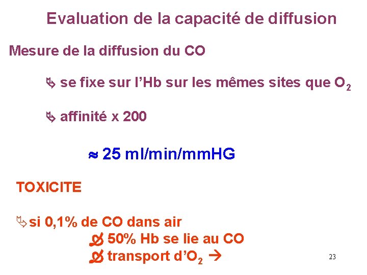 Evaluation de la capacité de diffusion Mesure de la diffusion du CO se fixe