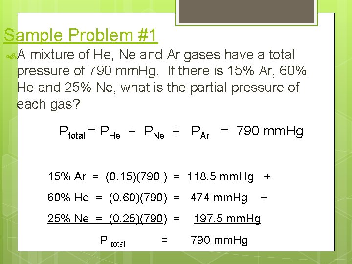 Sample Problem #1 A mixture of He, Ne and Ar gases have a total Sample Problem #1 A mixture of He, Ne and Ar gases have a total