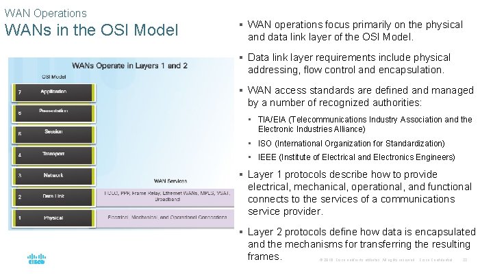 WAN Operations WANs in the OSI Model § WAN operations focus primarily on the