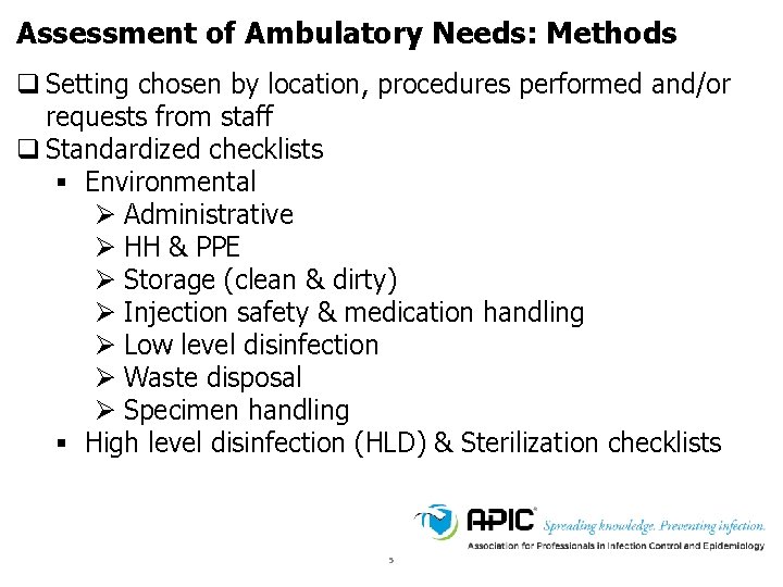 Assessment of Ambulatory Needs: Methods q Setting chosen by location, procedures performed and/or requests Assessment of Ambulatory Needs: Methods q Setting chosen by location, procedures performed and/or requests