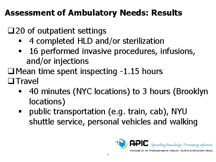 Assessment of Ambulatory Needs: Results q 20 of outpatient settings § 4 completed HLD Assessment of Ambulatory Needs: Results q 20 of outpatient settings § 4 completed HLD