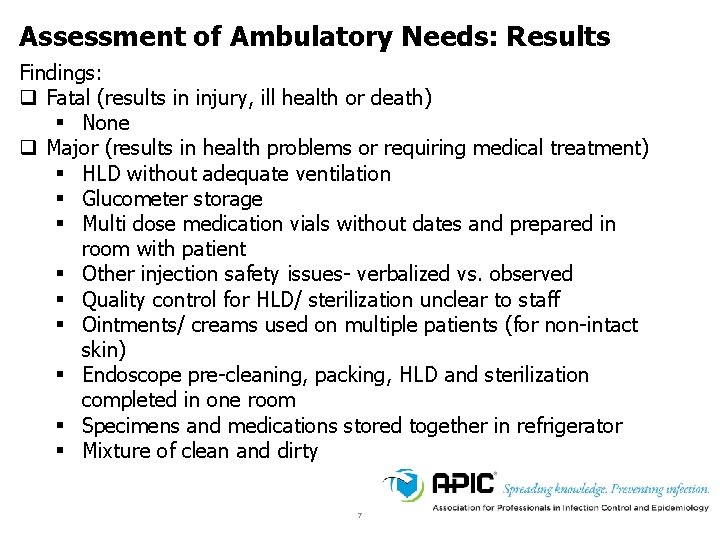 Assessment of Ambulatory Needs: Results Findings: q Fatal (results in injury, ill health or Assessment of Ambulatory Needs: Results Findings: q Fatal (results in injury, ill health or