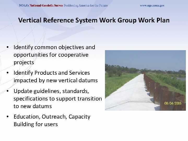 Vertical Reference System Work Group Work Plan • Identify common objectives and opportunities for