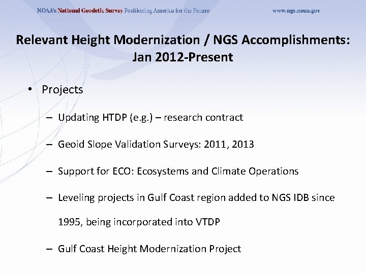 Relevant Height Modernization / NGS Accomplishments: Jan 2012 -Present • Projects – Updating HTDP Relevant Height Modernization / NGS Accomplishments: Jan 2012 -Present • Projects – Updating HTDP