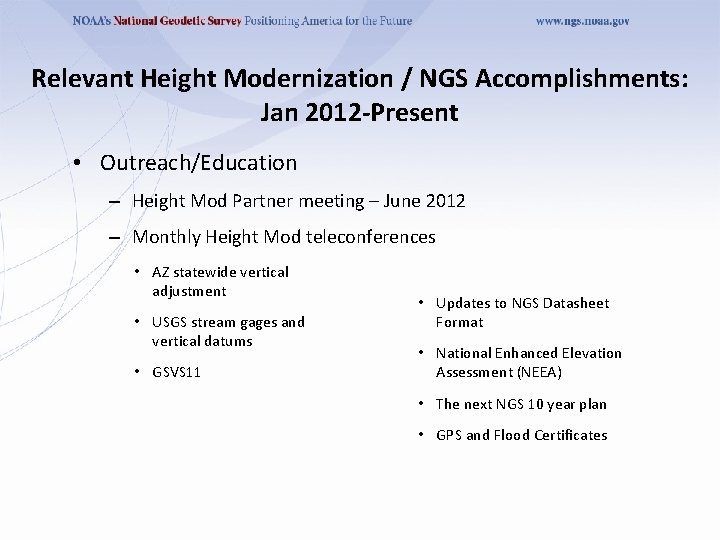 Relevant Height Modernization / NGS Accomplishments: Jan 2012 -Present • Outreach/Education – Height Mod Relevant Height Modernization / NGS Accomplishments: Jan 2012 -Present • Outreach/Education – Height Mod
