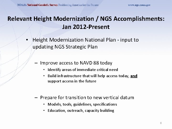 Relevant Height Modernization / NGS Accomplishments: Jan 2012 -Present • Height Modernization National Plan Relevant Height Modernization / NGS Accomplishments: Jan 2012 -Present • Height Modernization National Plan