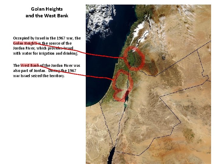 Golan Heights and the West Bank Occupied by Israel in the 1967 war, the