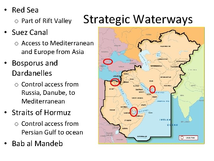  • Red Sea o Part of Rift Valley Strategic Waterways • Suez Canal