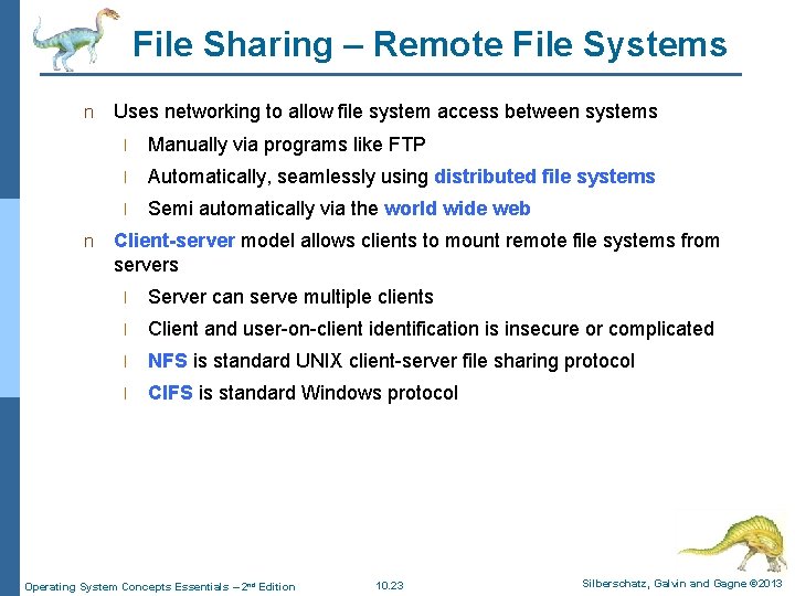 File Sharing – Remote File Systems n n Uses networking to allow file system
