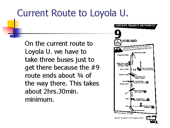 Current Route to Loyola U. On the current route to Loyola U. we have