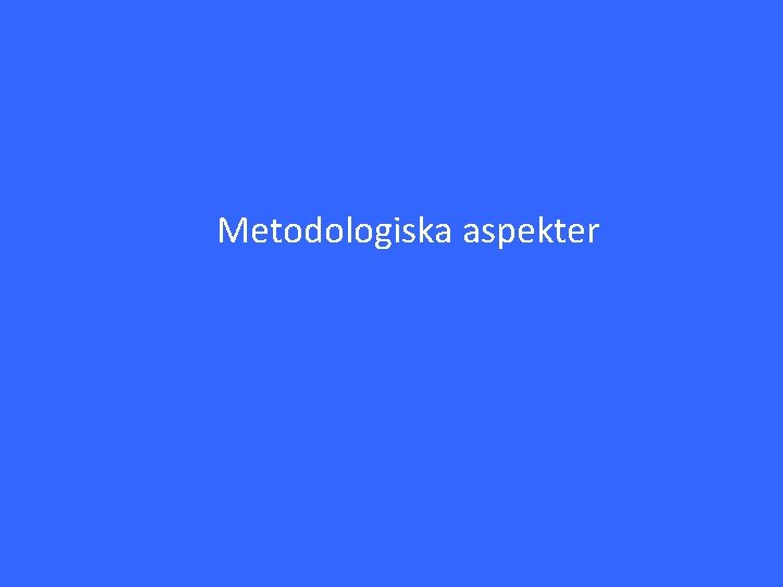 Metodologiska aspekter 