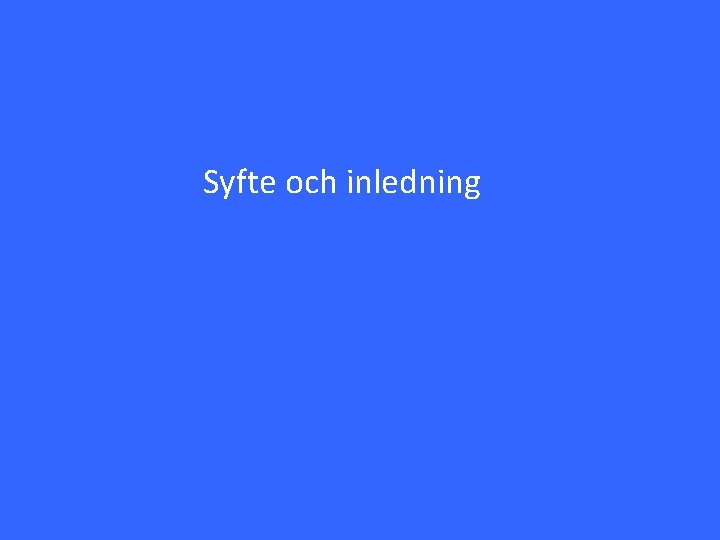 Syfte och inledning 