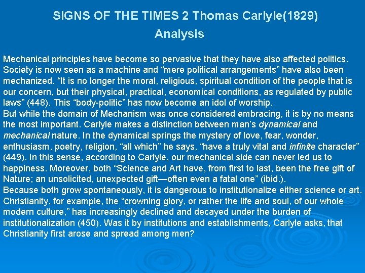 SIGNS OF THE TIMES 2 Thomas Carlyle(1829) Analysis Mechanical principles have become so pervasive SIGNS OF THE TIMES 2 Thomas Carlyle(1829) Analysis Mechanical principles have become so pervasive
