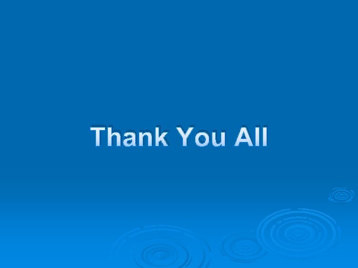 Thank You All Thank You All