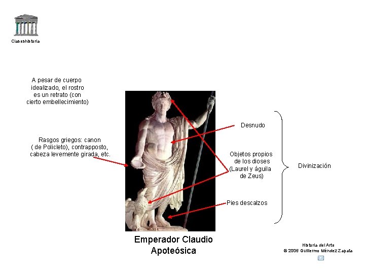 Claseshistoria A pesar de cuerpo idealizado, el rostro es un retrato (con cierto embellecimiento)