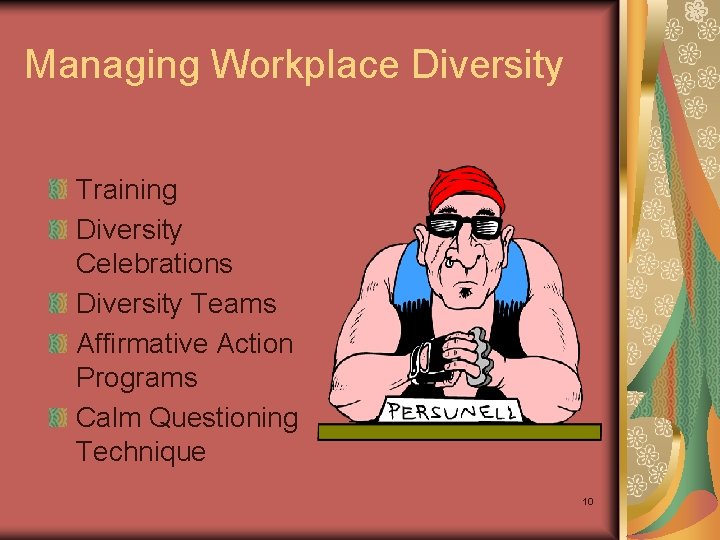 Managing Workplace Diversity Training Diversity Celebrations Diversity Teams Affirmative Action Programs Calm Questioning Technique