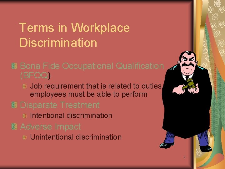 Terms in Workplace Discrimination Bona Fide Occupational Qualification (BFOQ) Job requirement that is related