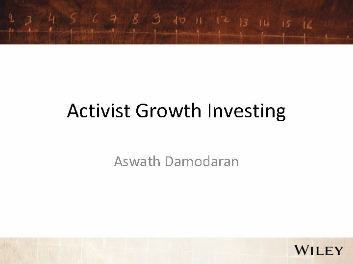 Activist Growth Investing Aswath Damodaran 
