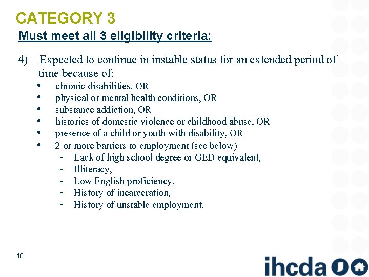 CATEGORY 3 Must meet all 3 eligibility criteria: 4) Expected to continue in instable