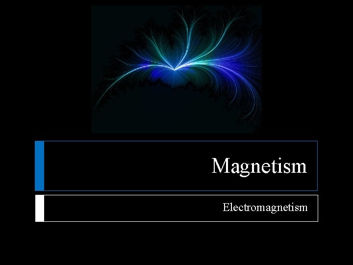 Magnetism Electromagnetism 