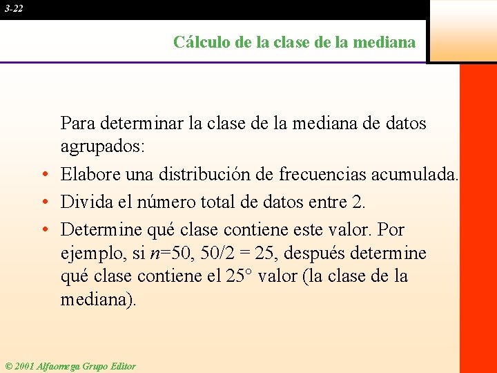 3 -22 Cálculo de la clase de la mediana Para determinar la clase de