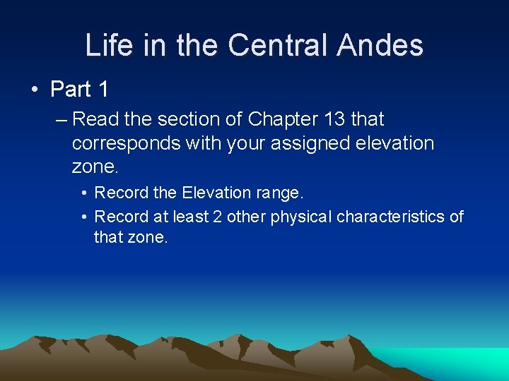 Life in the Central Andes • Part 1 – Read the section of Chapter