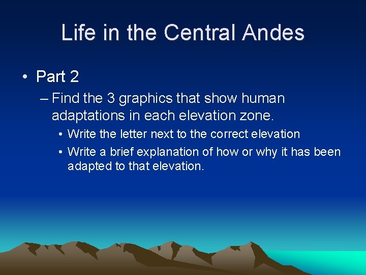 Life in the Central Andes • Part 2 – Find the 3 graphics that