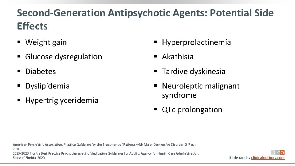 Second-Generation Antipsychotic Agents: Potential Side Effects § Weight gain § Hyperprolactinemia § Glucose dysregulation