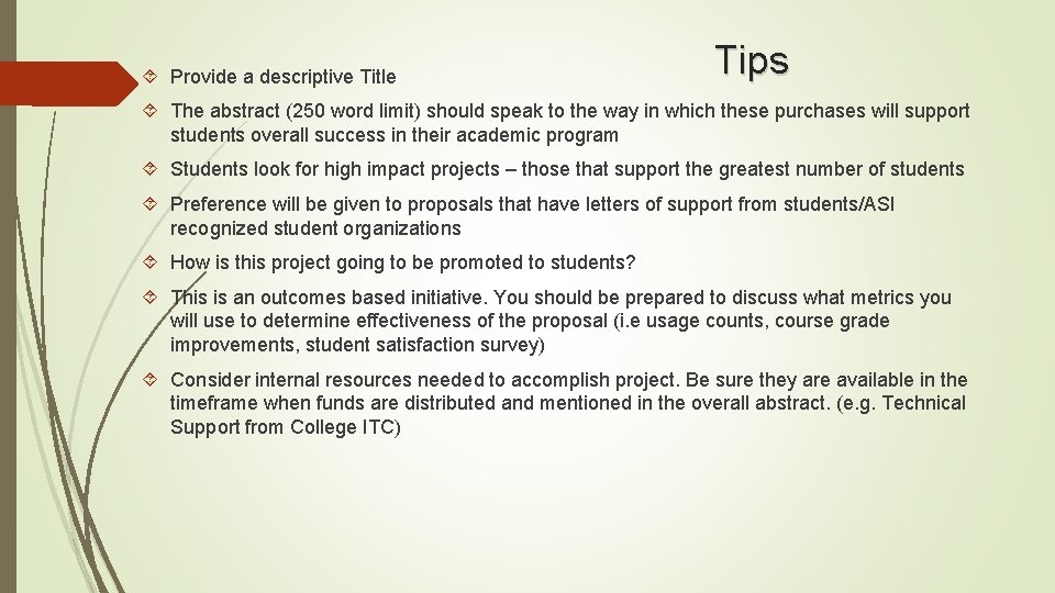  Provide a descriptive Title Tips The abstract (250 word limit) should speak to