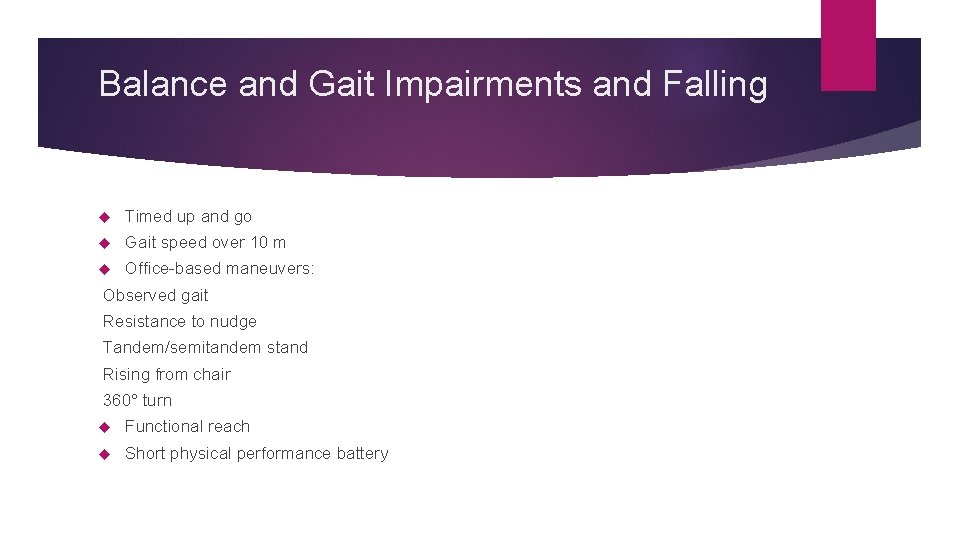 Balance and Gait Impairments and Falling Timed up and go Gait speed over 10