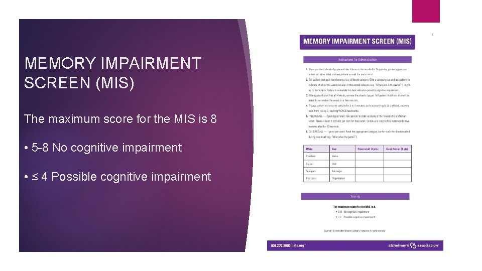 MEMORY IMPAIRMENT SCREEN (MIS) The maximum score for the MIS is 8 • 5