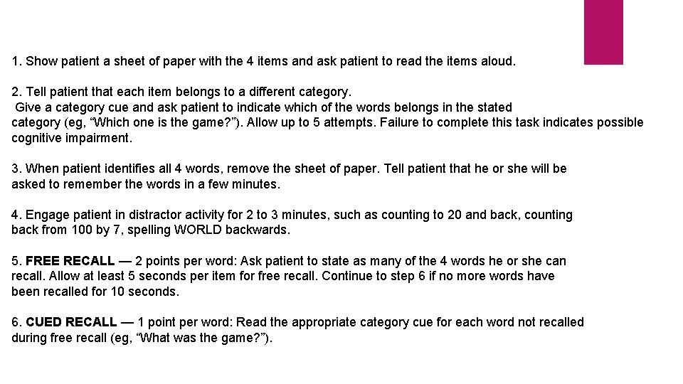 1. Show patient a sheet of paper with the 4 items and ask patient