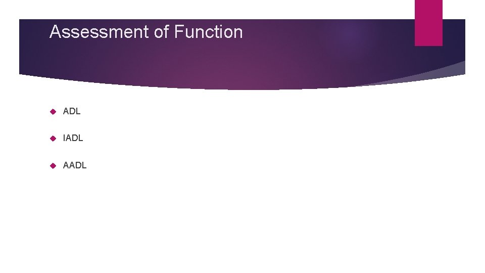 Assessment of Function ADL IADL AADL 