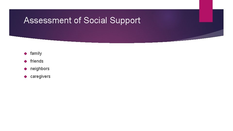 Assessment of Social Support family friends neighbors caregivers 