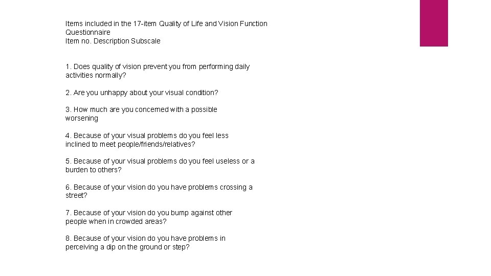 Items included in the 17 -item Quality of Life and Vision Function Questionnaire Item