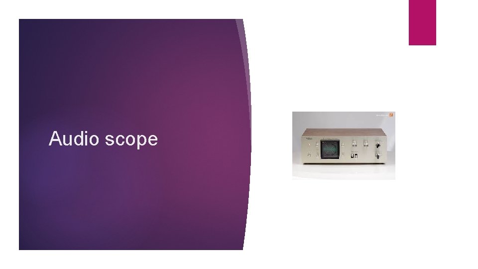 Audio scope 