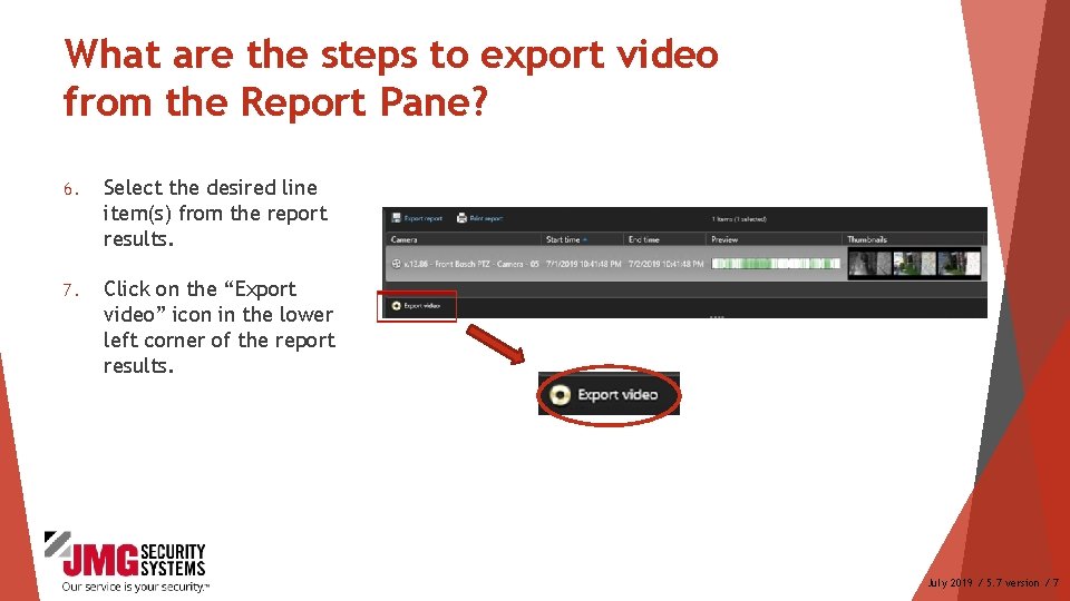 What are the steps to export video from the Report Pane? 6. Select the