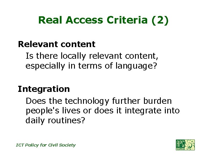 Real Access Criteria (2) Relevant content Is there locally relevant content, especially in terms
