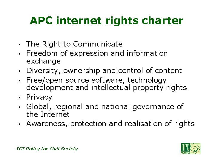 APC internet rights charter § § § § The Right to Communicate Freedom of