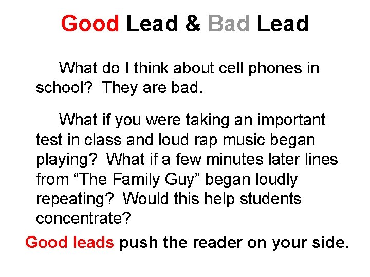 Good Lead & Bad Lead What do I think about cell phones in school?