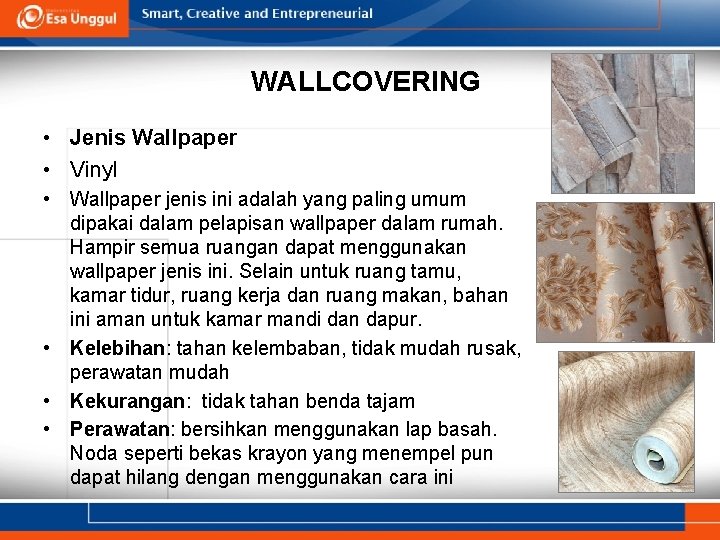 WALLCOVERING • Jenis Wallpaper • Vinyl • Wallpaper jenis ini adalah yang paling umum