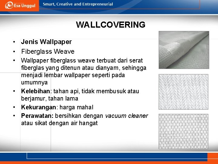 WALLCOVERING • Jenis Wallpaper • Fiberglass Weave • Wallpaper fiberglass weave terbuat dari serat