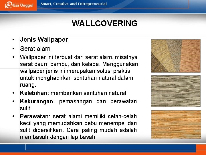 WALLCOVERING • Jenis Wallpaper • Serat alami • Wallpaper ini terbuat dari serat alam,