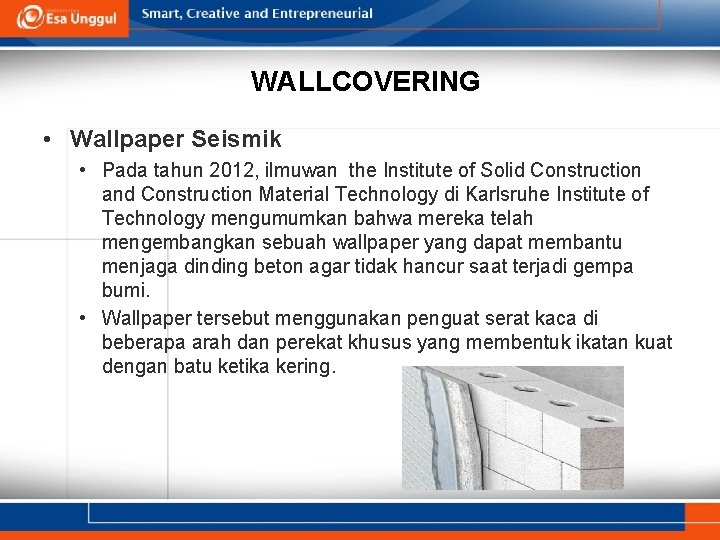 WALLCOVERING • Wallpaper Seismik • Pada tahun 2012, ilmuwan the Institute of Solid Construction