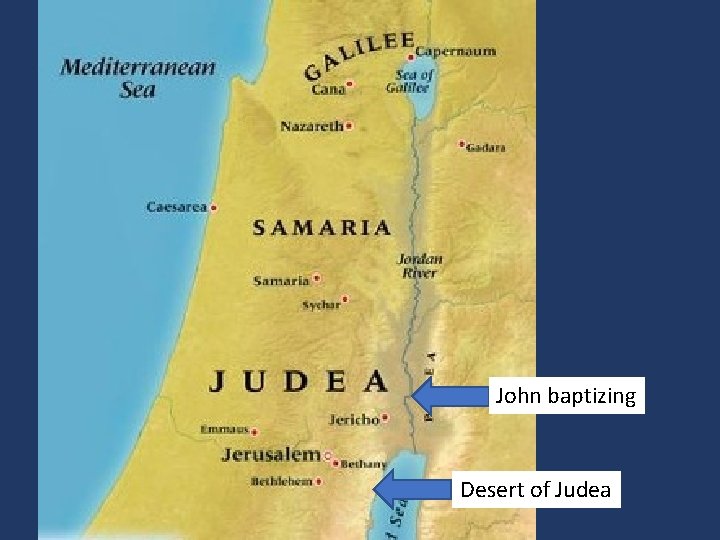 John baptizing Desert of Judea John baptizing Desert of Judea